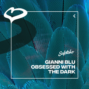 Gianni Blu - Obsessed With The Dark (Extended Mix)