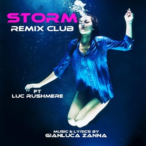 Storm [feat. Luc Rushmere] (Remix Club)