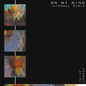 On My Mind (informal. Remix)