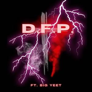 D.F.P (feat. Big Yeet) [REMIX]