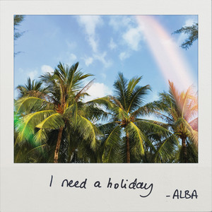 I Need a Holiday