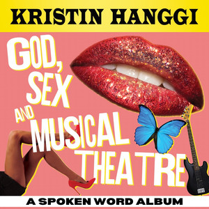 God, Sex, and Musical Theatre (Explicit)