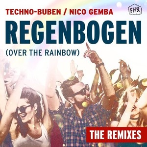 Regenbogen (Over the Rainbow) (The Remixes)