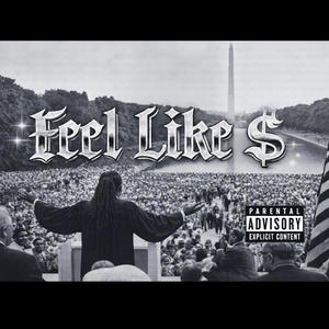 Feel Like $ (Explicit)