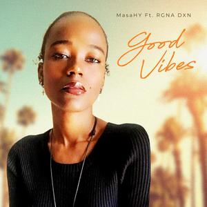 Good Vibes (feat. RGNA DXN)