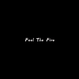 Feel The Fire