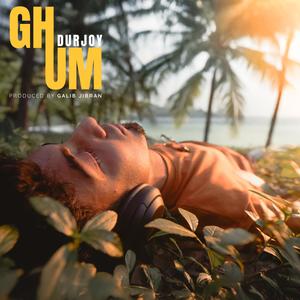 GHUM (feat. Galib Jibran)