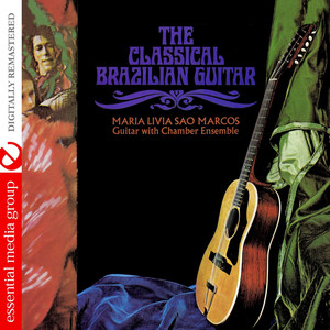 The Classical Brazilian Guitar (Digitally Remastered)