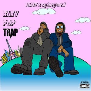 Babypoptrap (feat. Matey & Sydneyyforeal) (Explicit)