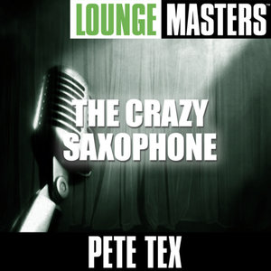Lounge Masters: The Crazy Saxophone