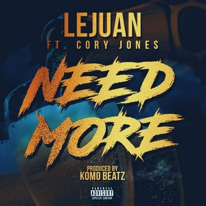 Need More (feat. Cory Jones) [Explicit]