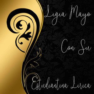 Ligia Mayo Con Su Estudiantina Lírica