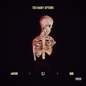 TOO MANY OPTIONS (feat. cjnee) (SLOWED + REVERB) (Explicit)