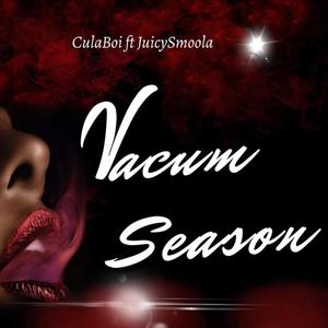 Vacum Season (feat. JuicySmoola) [Explicit]