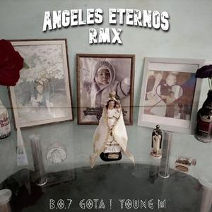 Angeles Eternos (feat. B.O.7 & Young M) (Remix)