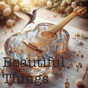 Beautiful Things (Explicit)