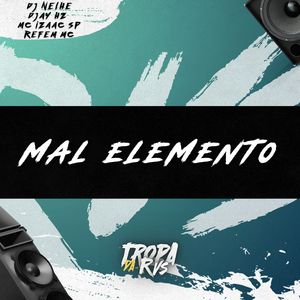 Mal Elemento (Explicit)