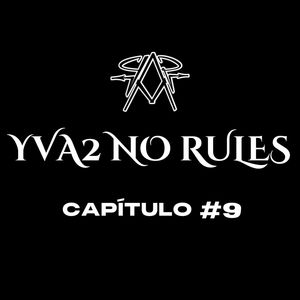 YVA2 NO RULES (CAP #09)