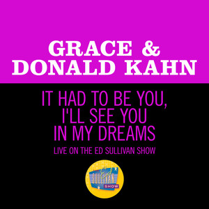 It Had To Be You/I'll See You In My Dreams (Medley/Live On The Ed Sullivan Show, March 8, 1964)