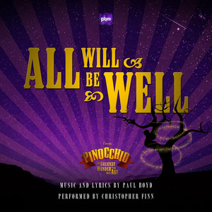 All Will Be Well (From "Pinocchio the Greatest Wonder of the Age")