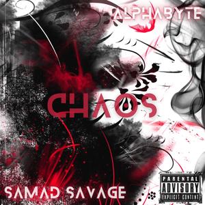 Chaos(feat. Samad Savage) (Explicit)