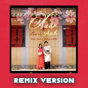 Xuân Đến Vì Anh (Remix Version)