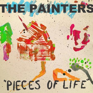 The Painters - Pieces of Life