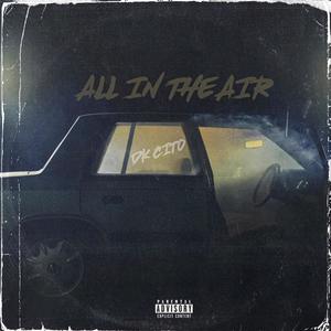 All In The Air (Explicit)