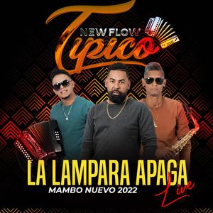 La Lampara Apaga (mambo nuevo 2022) (Live)