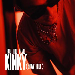 Kinky (Slow Ride) [Explicit]