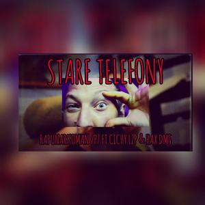 Stare Telefony (feat. Haxdms & cichylzp) (Explicit)