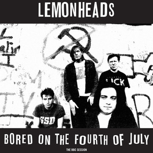 Bored on the Fourth of July (BBC Peel Session)