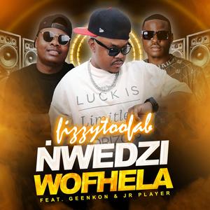 Nwedzi Wofhela (feat. Geenkon & JR Player)