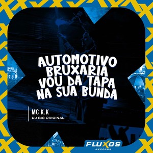 Automotivo Bruxaria Vou da tapa na sua bunda (Explicit)