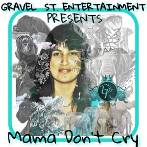 Mama Don't Cry