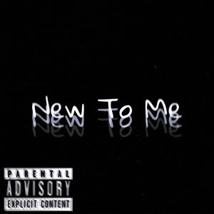 New Too Me (Explicit)