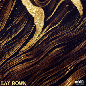 Lay Down (Explicit)