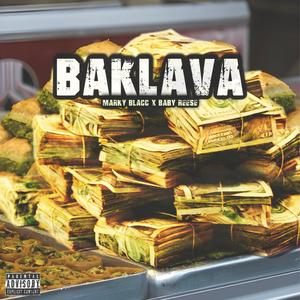BAKLAVA (feat. Baby Reese) (Explicit)
