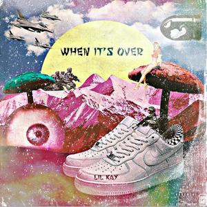 When Its Over (Explicit)