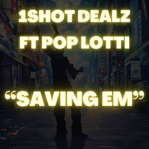 Saving Em (Explicit)