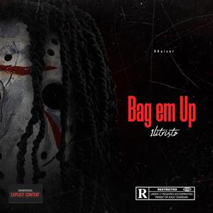 Bag Em Up (Explicit)