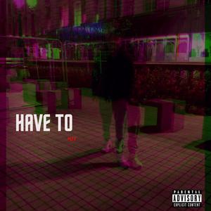 Have to (Explicit)