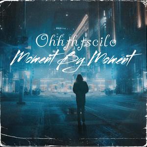 Moment By Moment (Explicit)