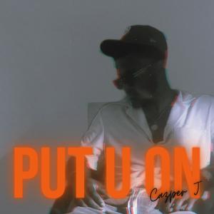 Put U On (Explicit)