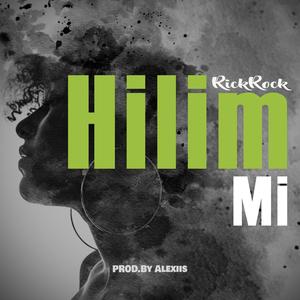 Hilim Mi (feat. Rick Rock)