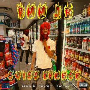 Swiss Cheese (feat. Brick Money Mafia, BMM & J.R.) (Explicit)