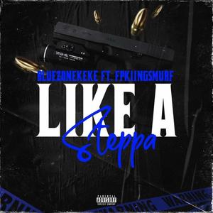 Like A Steppa(feat. FpkiingSmurf) (Explicit)