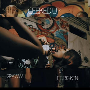 Geeked up (feat. BIG KEN) [Explicit]