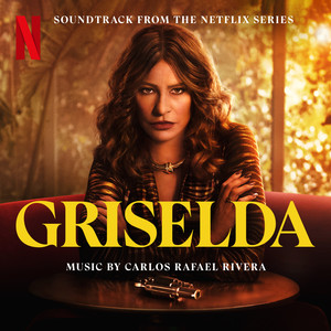 Griselda (Soundtrack from the Netflix Series) (可卡因教母格丽塞尔达 电视剧原声带)