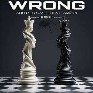 Wrong (feat. Ammo) [Explicit]